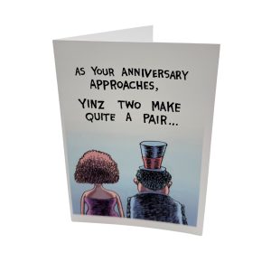 Yinzer Cards - As Your Anniversary Approaches, Yinz Two Make Quite a Pair